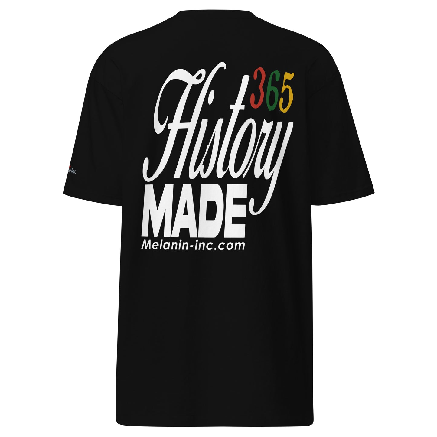 History Made 365 (Embroidered front and DTG back) Unisex Heavyweight Tee