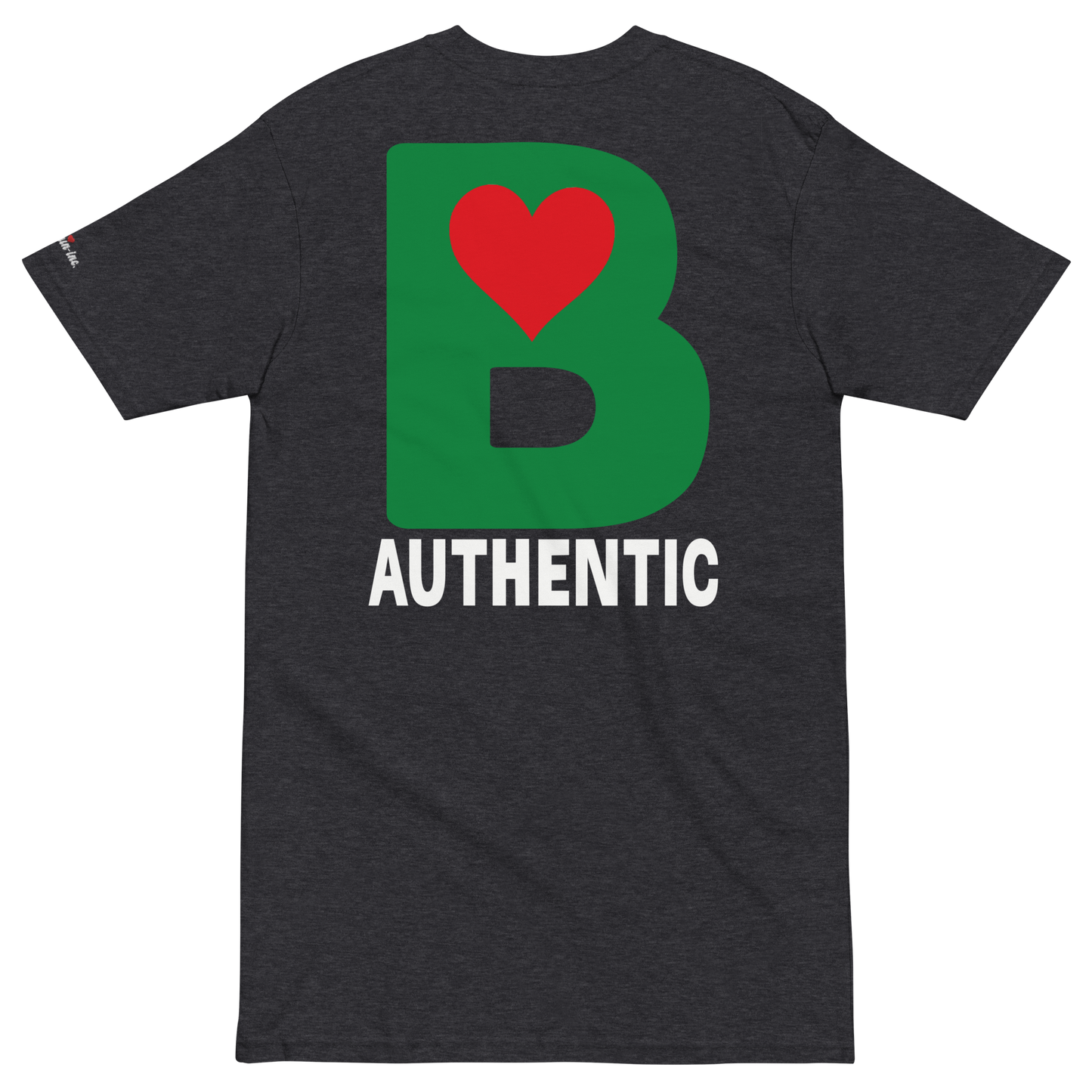 B AUTHENTIC (Embroidered front and DTG back) - Unisex Heavyweight Tee