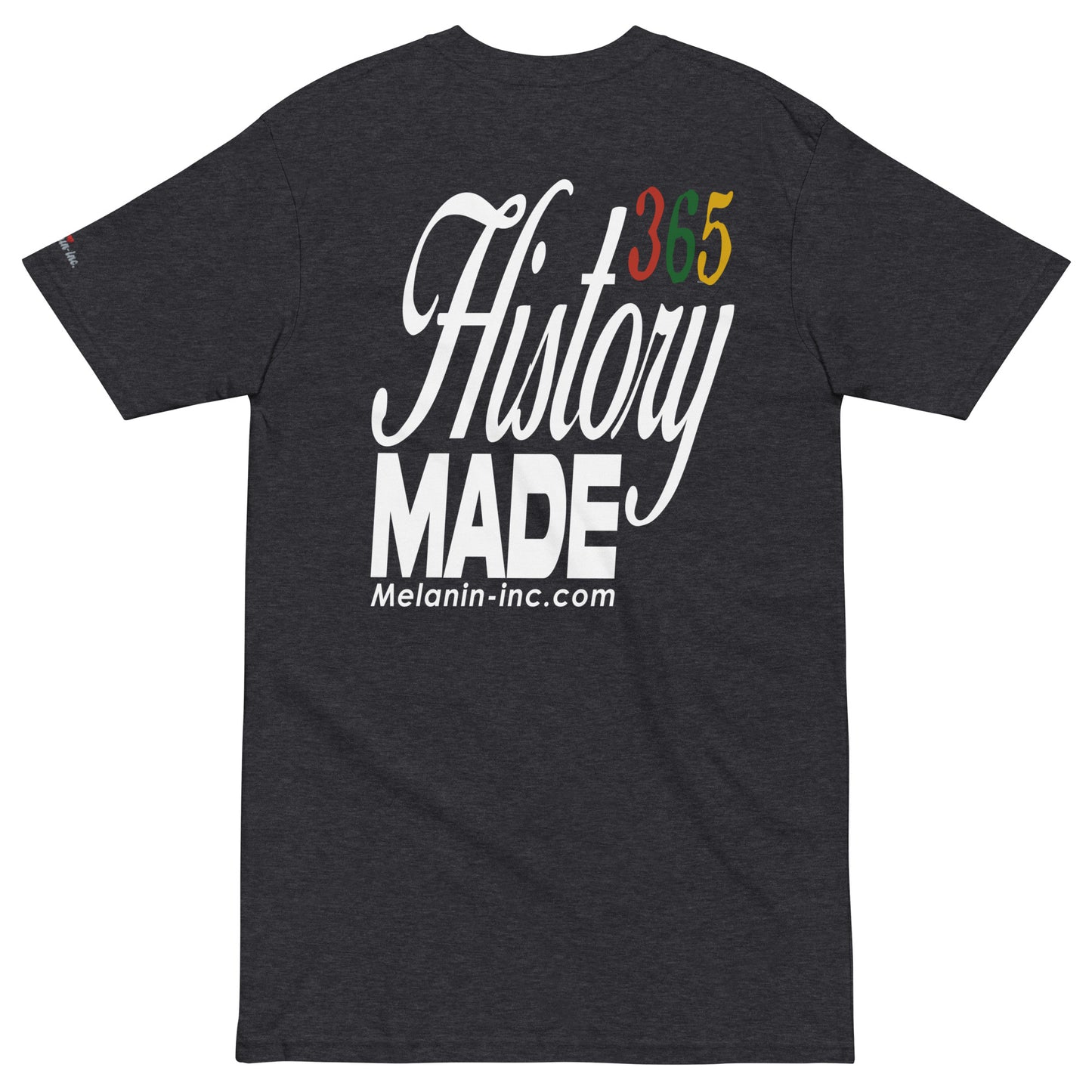 History Made 365 (Embroidered front and DTG back) Unisex Heavyweight Tee