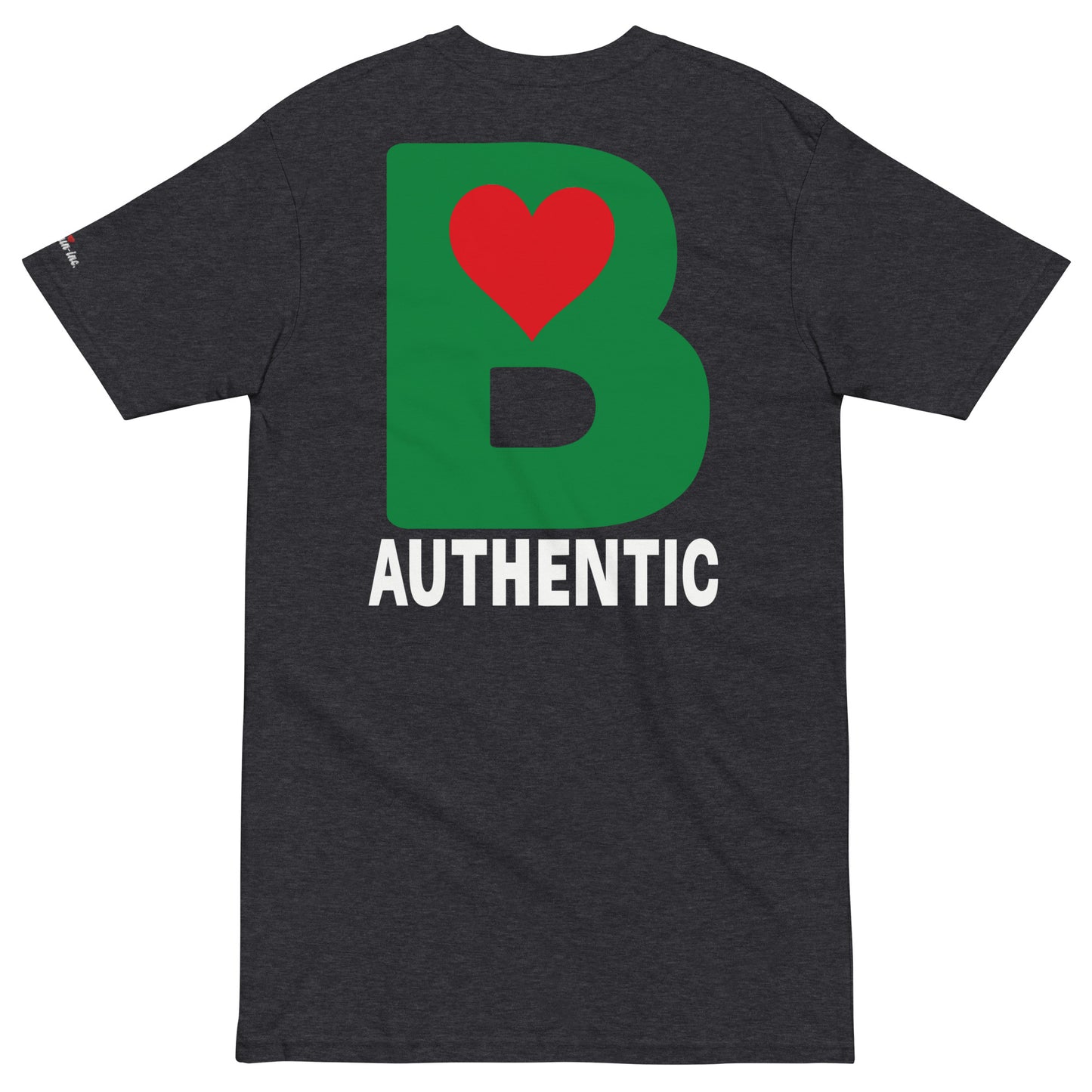 B AUTHENTIC (Embroidered front and DTG back) - Unisex Heavyweight Tee